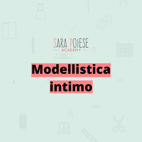 modellistica intimo - corsi offerta - sara poiese