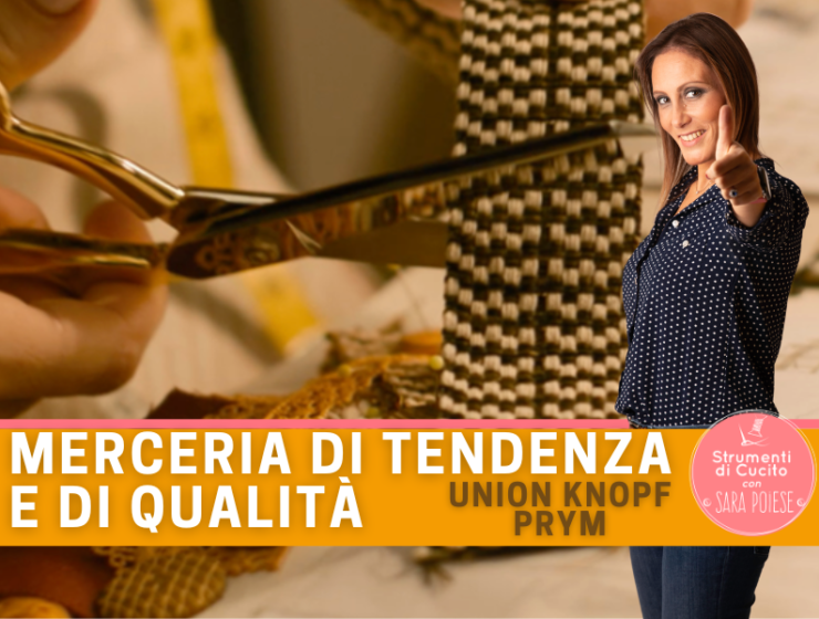UNION KNOPF | la merceria innovativa | consigli di cucito con Sara Poiese