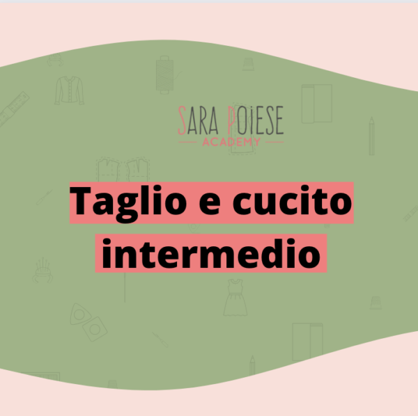 Corso taglio e cucito: intermedio [bundle]