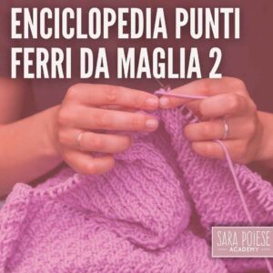 Enciclopedia punti a ferri da maglia [2]